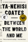Between the World and Me (One World Essentials) By Ta-Nehisi Coates Cover Image