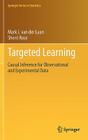 Targeted Learning: Causal Inference for Observational and Experimental Data By Mark J. Van Der Laan, Sherri Rose Cover Image