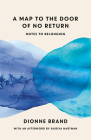A Map to the Door of No Return: Notes to Belonging By Dionne Brand Cover Image