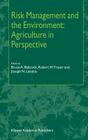 Risk Management and the Environment: Agriculture in Perspective By B. a. Babcock (Editor), R. W. Fraser (Editor), J. N. Lekakis (Editor) Cover Image