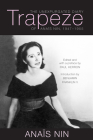 Trapeze: The Unexpurgated Diary of Anaïs Nin, 1947–1955 By Anaïs Nin, Paul Herron (Editor), Paul Herron (Preface by), Benjamin Franklin V (Introduction by) Cover Image
