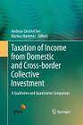 Taxation of Income from Domestic and Cross-Border Collective Investment: A Qualitative and Quantitative Comparison Cover Image