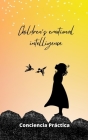 Children's emotional intelligence: A transformative book for parents and children By Jorge Alonso (Translator), Conciencia Práctica Cover Image