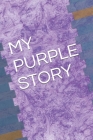 My Purple Story By M. Tee Cover Image