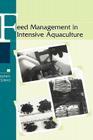 Feed Management in Intensive Aquaculture By Stephen Goddard Cover Image