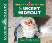 The Secret Hideout (Library Edition) (Sugar Creek Gang #6) By Paul Hutchens, Aimee Lilly (Narrator) Cover Image
