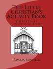 The Little Christian's Activity Book: Christmas Coloring Book Cover Image
