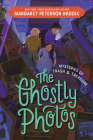 Mysteries of Trash and Treasure: The Ghostly Photos By Margaret Peterson Haddix Cover Image