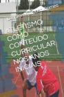 Atletismo Como Conteúdo Curricular Nos Anos Iniciais By Leonires Barbosa Gomes Cover Image