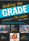 Making the Grade: Everything Your Fifth Grader Needs to Know Cover Image