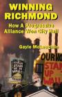 Winning Richmond: How a Progressive Alliance Won City Hall By Gayle McLaughlin Cover Image