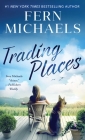 Trading Places By Fern Michaels Cover Image