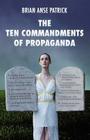 The Ten Commandments of Propaganda Cover Image