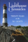 Lighthouse Chronicles: Twenty Years on the BC Lights Cover Image