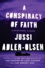 A Conspiracy of Faith: A Department Q Novel By Jussi Adler-Olsen Cover Image