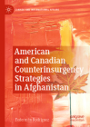American and Canadian Counterinsurgency Strategies in Afghanistan (Canada and International Affairs) Cover Image