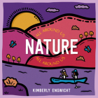 Nature All Around Us By Kimberly Engwicht Cover Image
