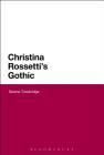Christina Rossetti's Gothic Cover Image