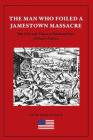 The Man Who Foiled a Jamestown Massacre: The Life and Times of Richard Pace of Pace's Paines Cover Image