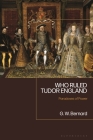 Who Ruled Tudor England: Paradoxes of Power By George Bernard Cover Image
