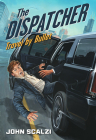 The Dispatcher: Travel by Bullet By John Scalzi Cover Image