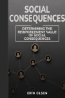 Determining the Reinforcement Value of Social Consequences By Erin Olsen Cover Image
