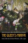 The Queen's Mirror: Fairy Tales by German Women, 1780-1900 (European Women Writers) Cover Image
