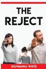 The Reject By Shuwanna White Cover Image