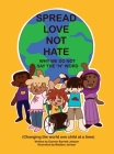 Spread Love Not Hate: Why We Do Not Say the 