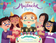 Leah's Mustache Party (English) By Nadia Mike, Charlene Chua (Illustrator) Cover Image