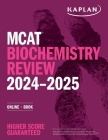 MCAT Biochemistry Review 2024-2025: Online + Book (Kaplan Test Prep) Cover Image