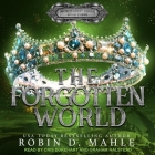 The Forgotten World By Robin D. Mahle, Graham Halstead (Read by), Cris Dukehart (Read by) Cover Image