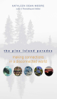 The Pine Island Paradox: Making Connections in a Disconnected World (World as Home) By Kathleen Dean Moore Cover Image