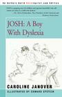 Josh: A Boy with Dyslexia By Caroline Janover Cover Image