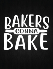 Bakers gonna bike: Recipe Notebook to Write In Favorite Recipes - Best Gift for your MOM - Cookbook For Writing Recipes - Recipes and Not By Recipe Journal Cover Image
