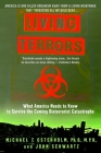 Living Terrors: What America Needs to Know to Survive the Coming Bioterrorist Catastrophe By Michael T. Osterholm, Ph.D., MPH, John Schwartz Cover Image