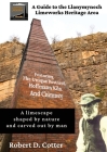 A Guide to the Llanymynech Limeworks Heritage Area By Robert D. Cotter Cover Image