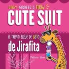 Baby Giraffe's New Cute Suit. El Nuevo Traje de Baño de Jirafita: Funniest Children's Books About Colors. Bilingual Baby Books English-Spanish Edition Cover Image