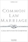 Common Law Marriage: A Legal Institution for Cohabitation By Goran Lind Cover Image