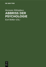 Abbriss Der Psychologie By Hermann Ebbinghaus, Karl Bühler (Editor) Cover Image