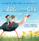 The ABCs of S.Y.V.: An alphabetical journey through the Santa Ynez Valley By Jenifer Sanregret, Karla Duenas (Illustrator) Cover Image