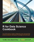R for Data Science Cookbook By Yu-Wei Chiu (David Chiu) Cover Image