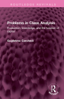 Problems in Class Analysis: Production, knowledge, and the function of capital (Routledge Revivals) Cover Image