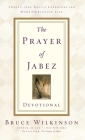 The Prayer of Jabez Devotional: Thirty-One Days to Experiencing More of the Blessed Life By Bruce Wilkinson Cover Image