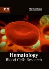 Hematology: Blood Cells Research Cover Image