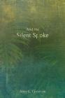 And the Silent Spoke Cover Image