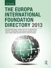 The Europa International Foundation Directory 2013 By Europa Publications (Editor) Cover Image
