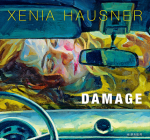 Xenia Hausner: Damage By Xenia Hausner Cover Image