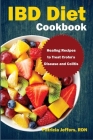IBD Diet Cookbook: Healing Recipes to Treat Crohn's Disease and Colitis By Patricia Jeffers Rdn Cover Image
