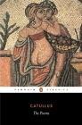 The Poems By Catullus, Peter Whigham (Translated by), Peter Whigham (Editor) Cover Image